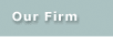 Our Firm